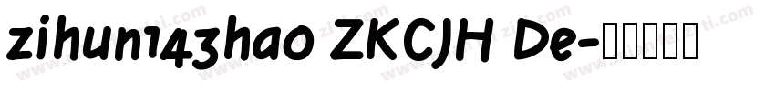 zihun143hao ZKCJH De字体转换